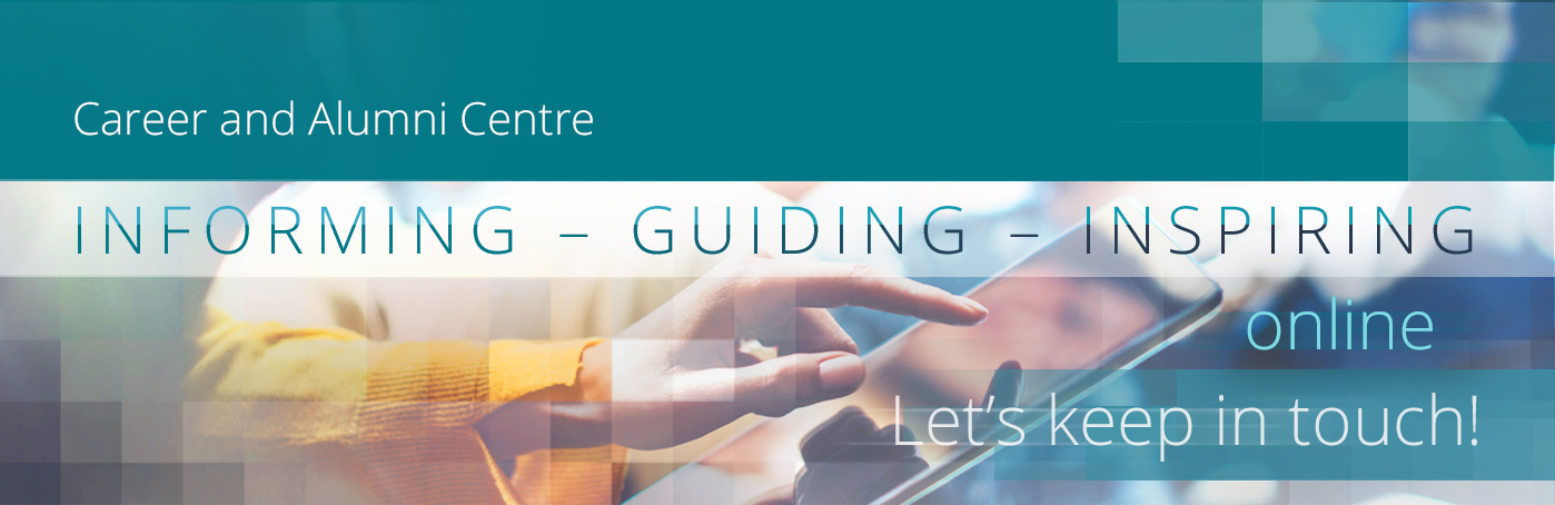 A hand reaching for the tablet screen. And a caption: Career and Alumni Centre, Informing - Guiding - Inspiring, Let's keep in touch.